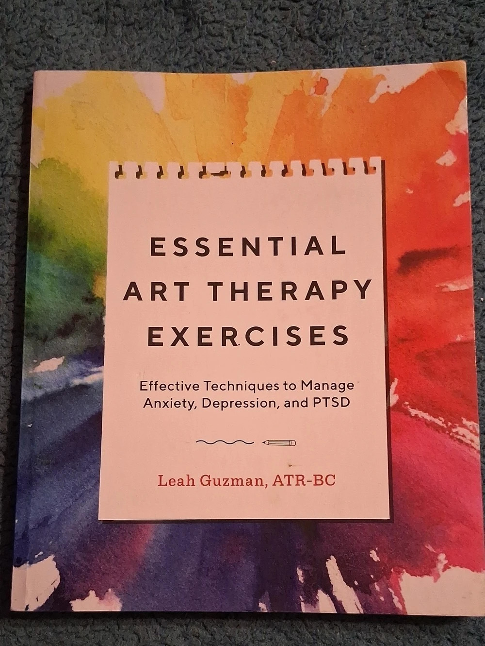 Essential Art Therapy Exercises: Effective Techniques to Manage Anxiety...